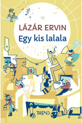 Egy kis lalala - képtelen történetek