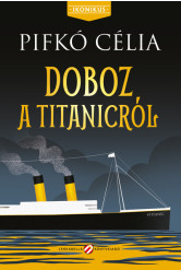 Doboz a Titanicról - Ikonikus események - Mai kamasztörténetek
