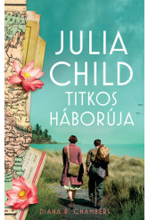 Julia Child titkos háborúja