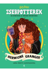ZsebPotterek – Hermione Granger - Kis útmutatók J.K. Rowling Harry Potter-történeteihez
