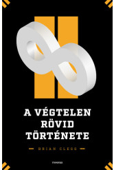 A végtelen rövid története - Elképzelni az elképzelhetetlent - Különleges számok nyomában