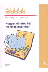 Hogyan élheted túl, ha nincs internet /Lélekdoki 4.