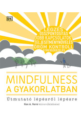 Mindfulness a gyakorlatban - Útmutató lépésről lépésre