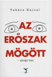 Az erőszak mögött - ahogy van