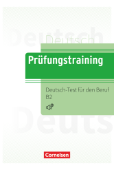 Prüfungstraining DaF - Deutsch-Test für den Beruf B2