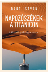 Napozószékek a Titanicon - A klímaválságról magyar szemmel