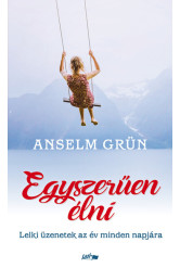 Egyszerűen élni - Lelki üzenetek az év minden napjára (új kiadás)