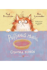 Puffancs morog, gyomra korog
