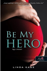 Be My Hero - Légy a hősöm! - Tiltott férfiak