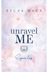 Unravel Me - Engem láss