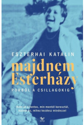 Majdnem Esterházy - Porból a csillagokig (2., javított kiadás)