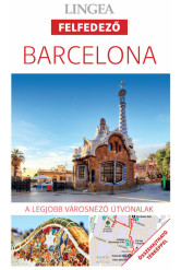 Barcelona - Lingea felfedező - A legjobb városnéző útvonalak összehajtható térképpel (3. kiadás)