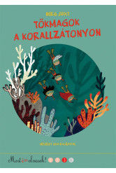 Tökmagok a korallzátonyon - Most én olvasok! 3. szint (új kiadás)
