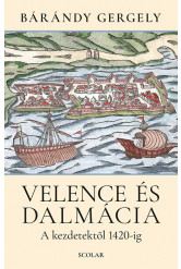 Velence és Dalmácia - A kezdetektől 1420-ig