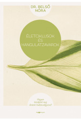 Életciklusok és hangulatzavarok - Hogyan küzdjünk meg életünk hullámvölgyeivel? (új kiadás)