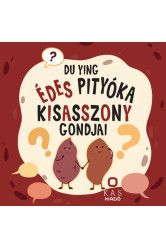 Édes Pityóka kisasszony gondjai