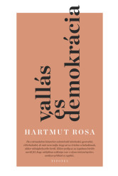 Vallás és demokrácia - Rezonanciaelméleti megfontolások a nyilvánosságról