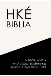 HKÉ Biblia- Minden, amit a halálközeli élményekkel kapcsolatban tudni lehet