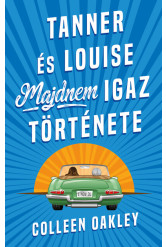 Tanner és Louise majdnem igaz története