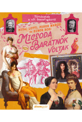 Micsoda barátnők voltak! - Micsoda történetek!