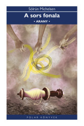 A sors fonala - Arany - Polar Könyvek