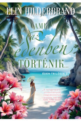 Ami az édenben történik... - Éden-trilógia 2.  (éldekorált)