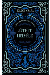 Jótett helyébe - Késmárki Bertalan kalandjai
