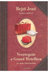 Vesztegzár a Grand Hotelben és más történetek