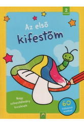 Az első kifestőm - Nagy színezőélmény kicsiknek 2 éves kortól - 60 különböző mintával (gombás)