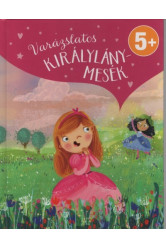 Varázslatos királylánymesék