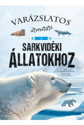 Varázslatos útmutató a sarkvidéki állatokhoz
