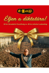 Éljen a diktatúra! - CD melléklettel - 60 év társadalmi feszültség vs. 40 év művészi szabadság