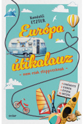 Európa útikalauz – nem csak stopposoknak