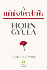 A miniszterelnök - Horn Gyula