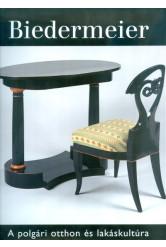 Biedermeier /A polgári otthon és lakáskultúra