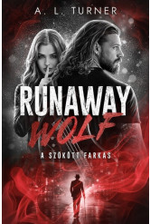 Runaway Wolf - A szökött farkas