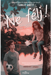 Ne félj! - Az iskolai zaklatás NEM JÁTÉK! (éldekorált)