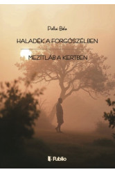 Haladék a forgószélben - Mezítláb a kertben