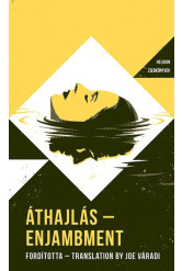 Áthajlás - Kétnyelvű kortárs magyar költészeti antológia - Helikon Zsebkönyvek