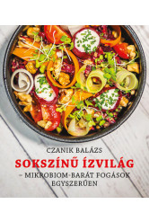 Sokszínű Ízvilág - Mikrobiom-barát fogások egészségesen