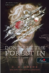 Don't Let the Forest In - Ne engedd be az erdőt!
