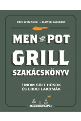 Men with the Pot - Grill szakácskönyv
