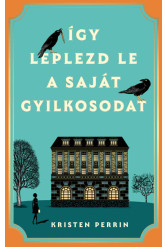 Így leplezd le a saját gyilkosodat