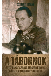 A tábornok - Vitéz Bakay Szilárd magyar királyi honvéd altábornagy emlékére