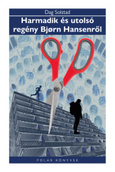 Harmadik és utolsó regény  Bjorn Hansenről - Polar Könyvek