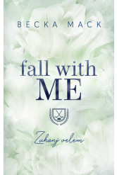 Fall With Me - Zuhanj velem (éldekorált)