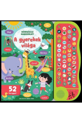 Böngéssz hangokat! - A gyerekek világa