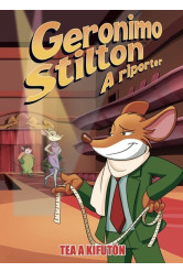Geronimo Stilton: A riporter - Tea a kifutón (képregény)