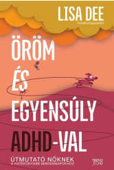 Öröm és egyensúly ADHD-val