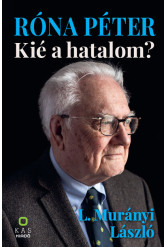Róna Péter - Kié a hatalom?